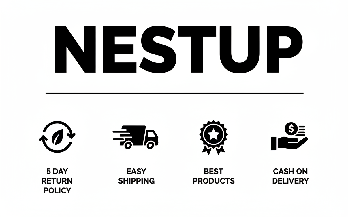 make poster for my ecommerce business which name is nestup adding 5day return policy easyshipping best  products  cash on delivery  with logos in white black colours 